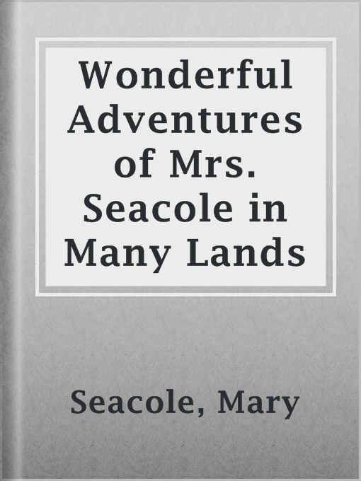 Title details for Wonderful Adventures of Mrs. Seacole in Many Lands by Mary Seacole - Available